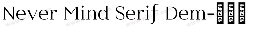 Never Mind Serif Dem字体转换